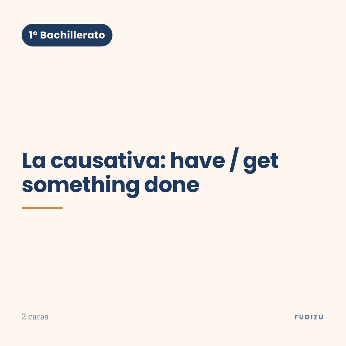 Chuleta de la causativa: have / get something done de 1º Bachillerato
