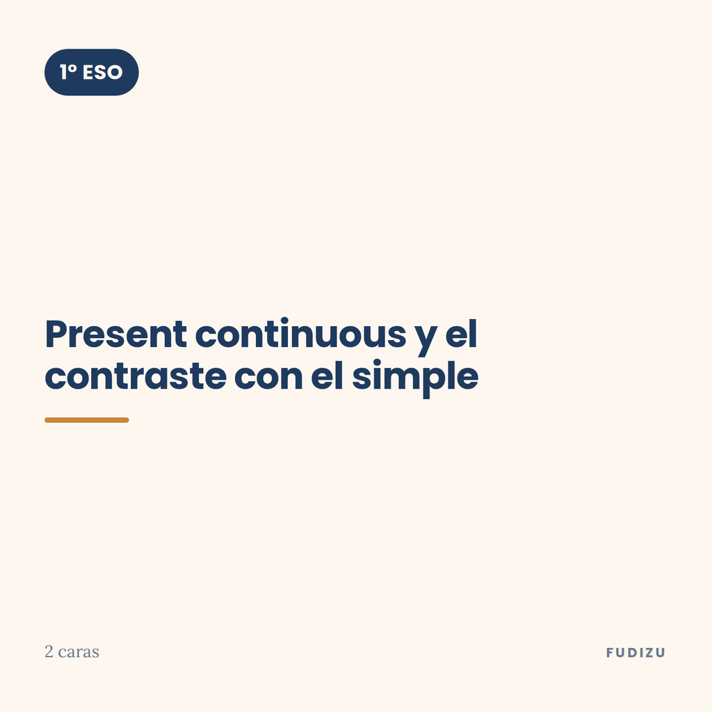 Chuleta de present continuous y el contraste con el simple de 1º ESO