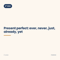Chuleta de present perfect: ever, never, just, already, yet de 2º ESO