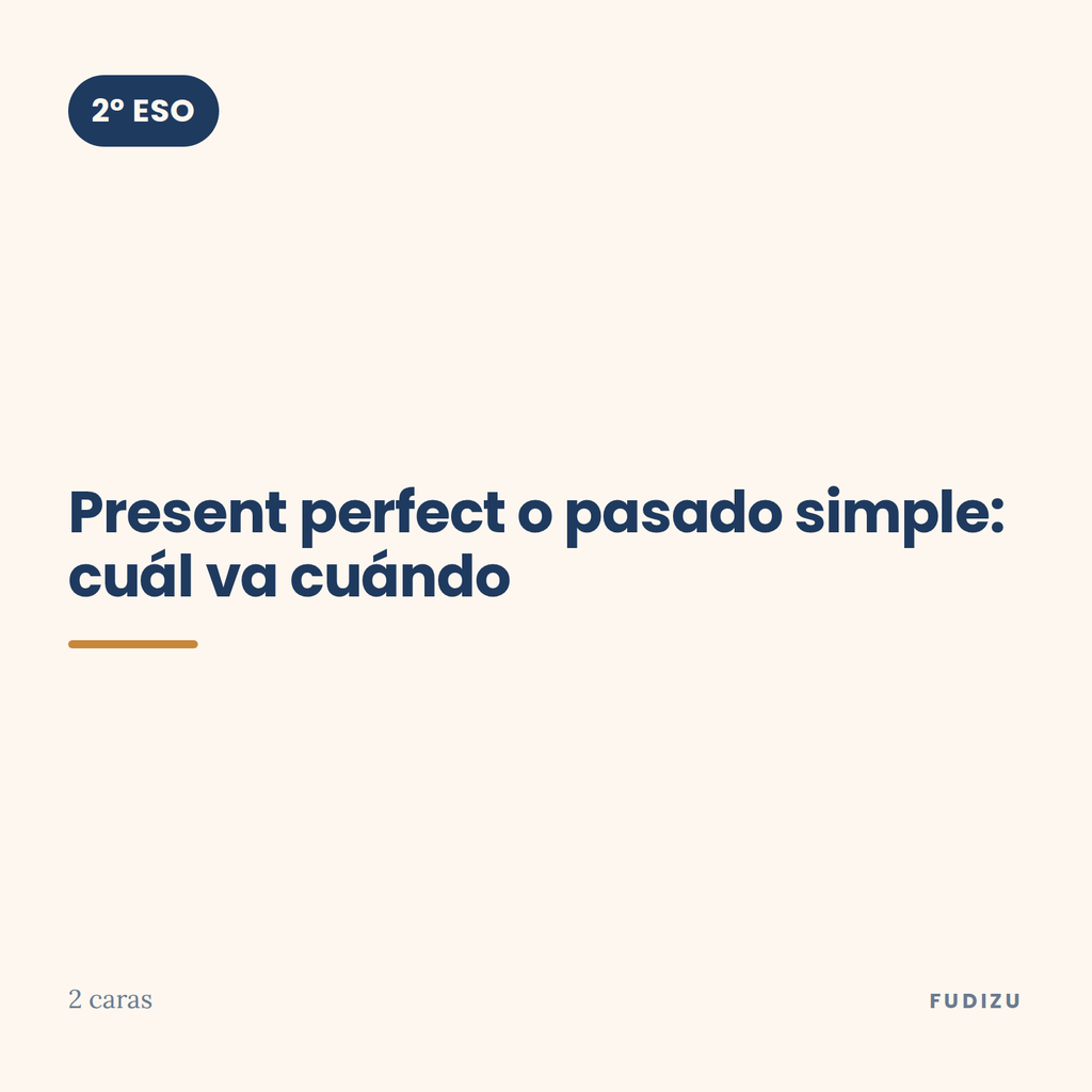 Chuleta de present perfect o pasado simple: cuál va cuándo de 2º ESO
