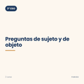 Chuleta de preguntas de sujeto y de objeto de 3º ESO