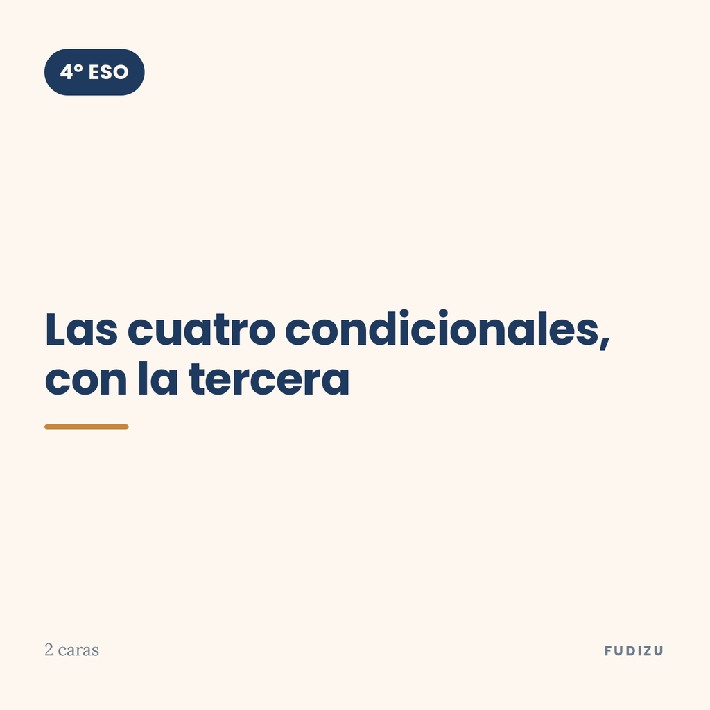 Chuleta de las cuatro condicionales, con la tercera de 4º ESO